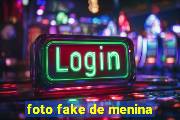 foto fake de menina